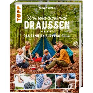 Wir sind dann mal draußen – Das Familien-Survival-Buch, TOPP Verlag