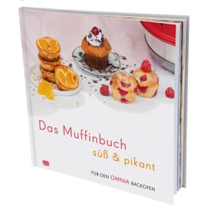 Das Muffinbuch süß & pikant – Rezepte für den Omnia Backofen – Backbuch